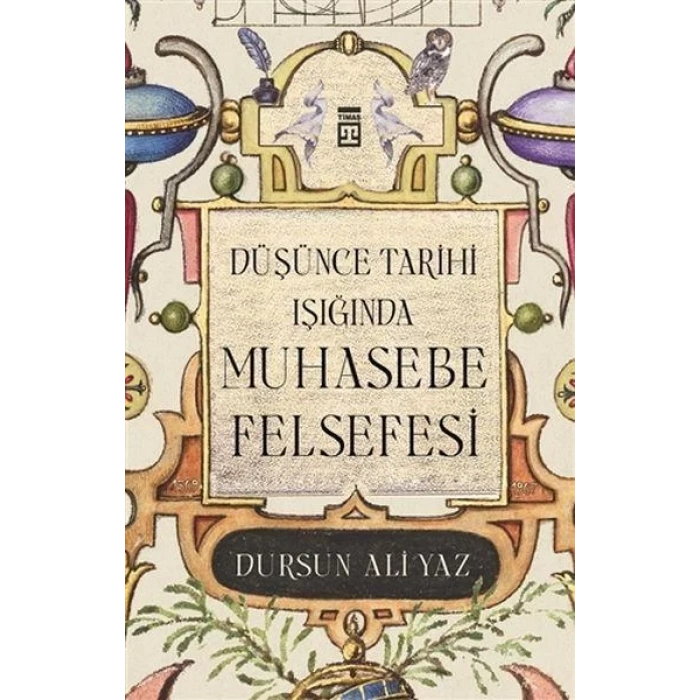 DÜŞÜNCE TARİHİ IŞIĞINDA MUHASEBE FELSEFESİ - TİMAŞ