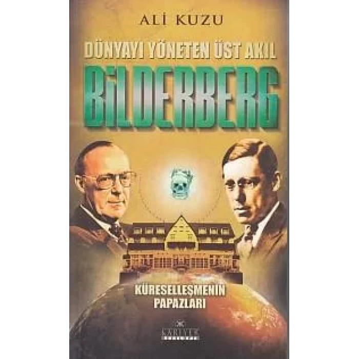 DÜNYAYI YÖNETEN ÜST AKIL BİLDERBERG - KARİYER