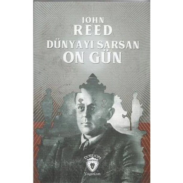 DÜNYAYI SARSAN ON GÜN - DORLİON