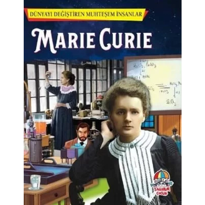 DÜNYAYI DEĞİŞTİREN MUHTEŞEM İNSANLAR MARIE CURIE