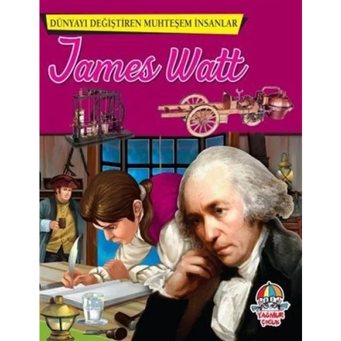 DÜNYAYI DEĞİŞTİREN MUHTEŞEM İNSANLAR JAMES WATT