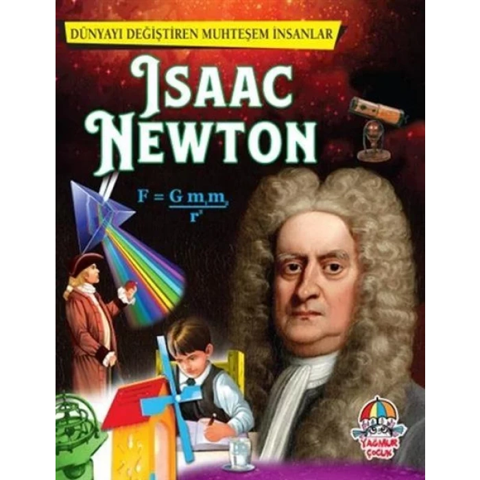 DÜNYAYI DEĞİŞTİREN MUHTEŞEM İNSANLAR ISAAC NEWTON