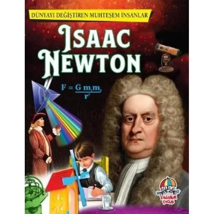 DÜNYAYI DEĞİŞTİREN MUHTEŞEM İNSANLAR ISAAC NEWTON