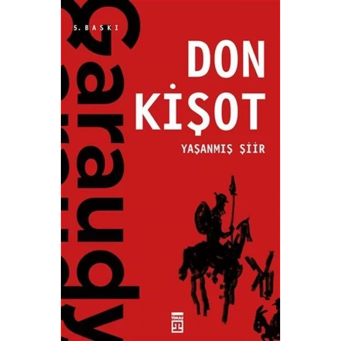 DON KİŞOT YAŞANMIŞ ŞİİR - TİMAŞ