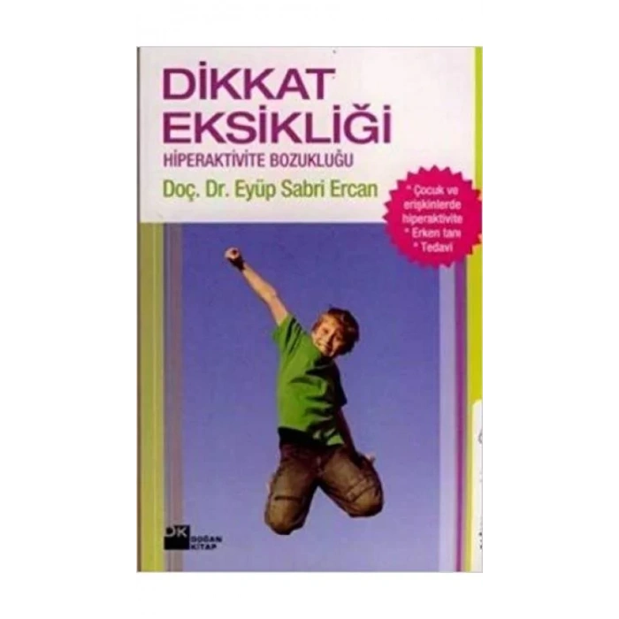 DİKKAT EKSİKLİĞİ HİPERAKTİVİTE BOZUKLUĞU - DOĞAN