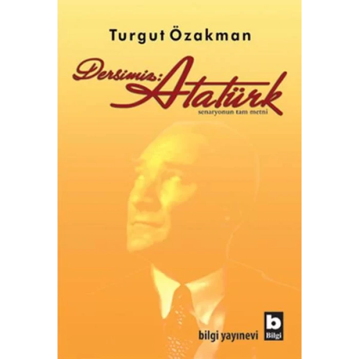 DERSİMİZ ATATÜRK - BİLGİ