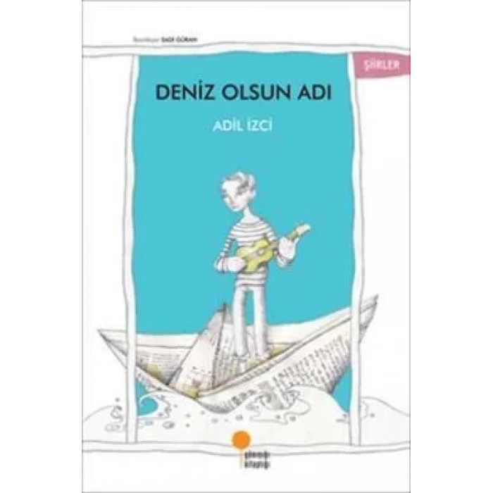 DENİZ OLSUN ADI - GÜNIŞIĞI