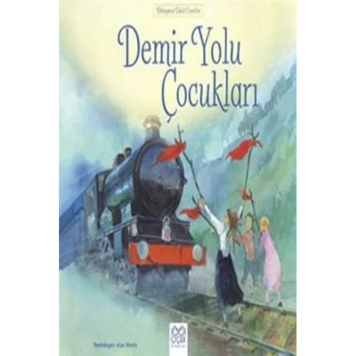 DEMİR YOLU ÇOCUKLARI - 1001 ÇİÇEK