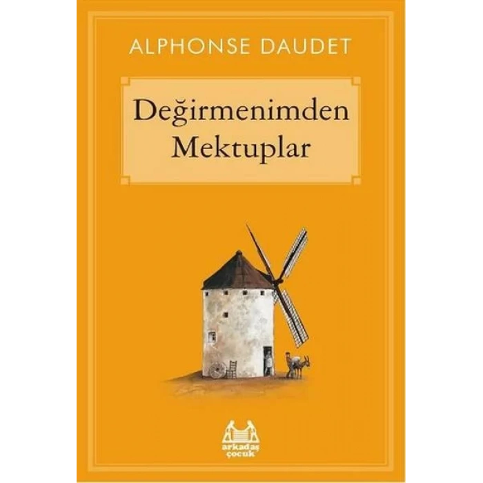 DEĞİRMENİMDEN MEKTUPLAR - ARKADAŞ
