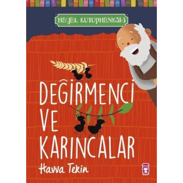 DEĞİRMENCİ VE KARINCALAR - TİMAŞ