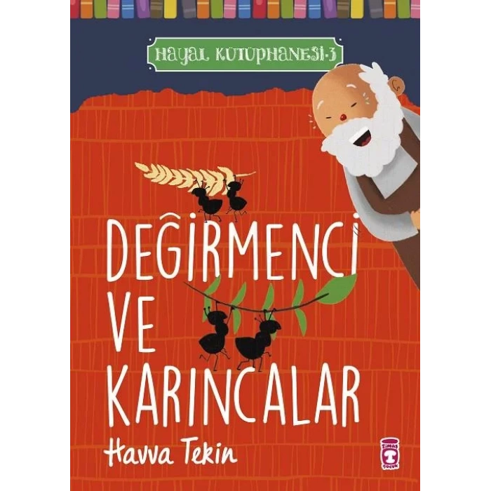 DEĞİRMENCİ VE KARINCALAR - TİMAŞ