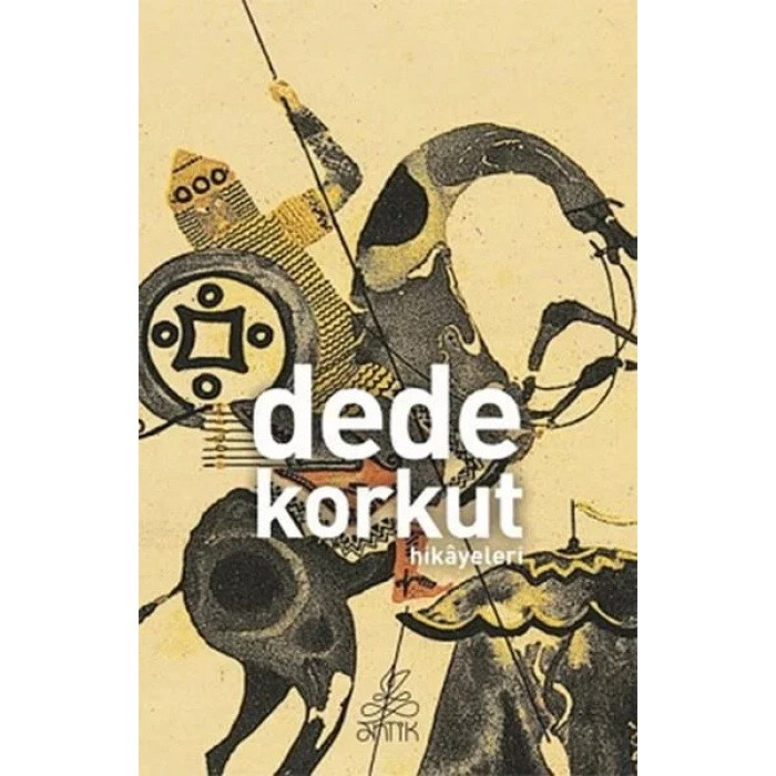 DEDE KORKUT HİKAYELERİ - ANTİK