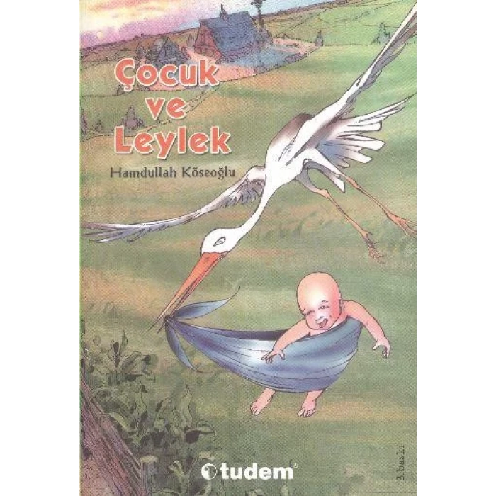 ÇOCUK VE LEYLEK - TUDEM YAYINLARI