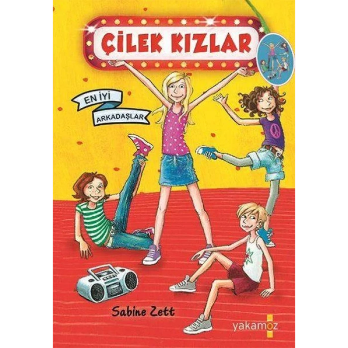 ÇİLEK KIZLAR EN İYİ ARKADAŞLAR - YAKAMOZ