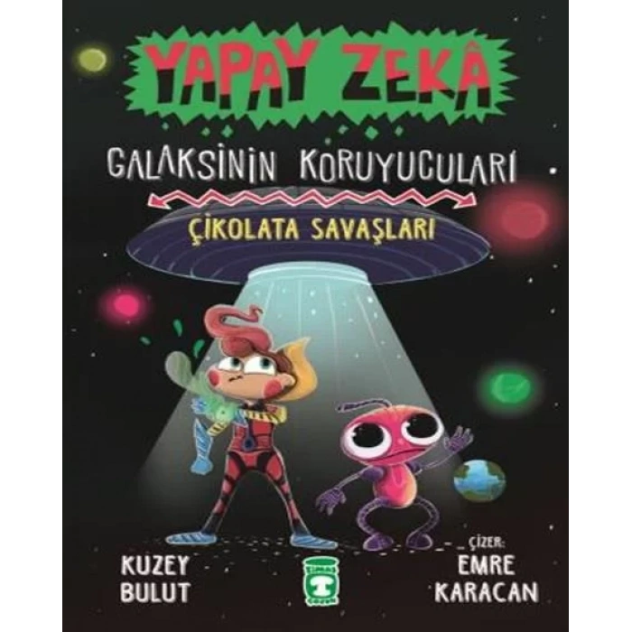 ÇİKOLATA SAVAŞLARI GALAKSİNİN KORUYUCULARI