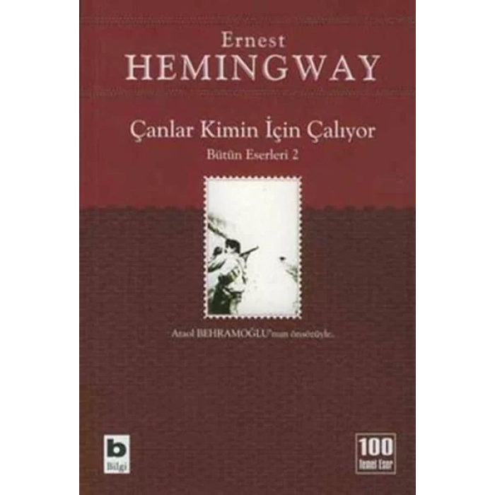 ÇANLAR KİMİN İÇİN ÇALIYOR - BİLGİ