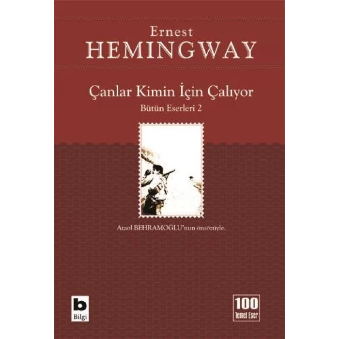 ÇANLAR KİMİN İÇİN ÇALIYOR - BİLGİ