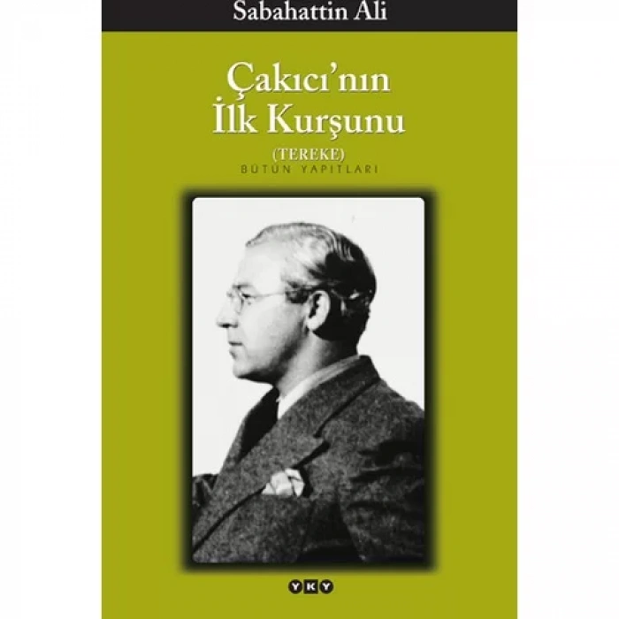 ÇAKICININ İLK KURŞUNU - YKY