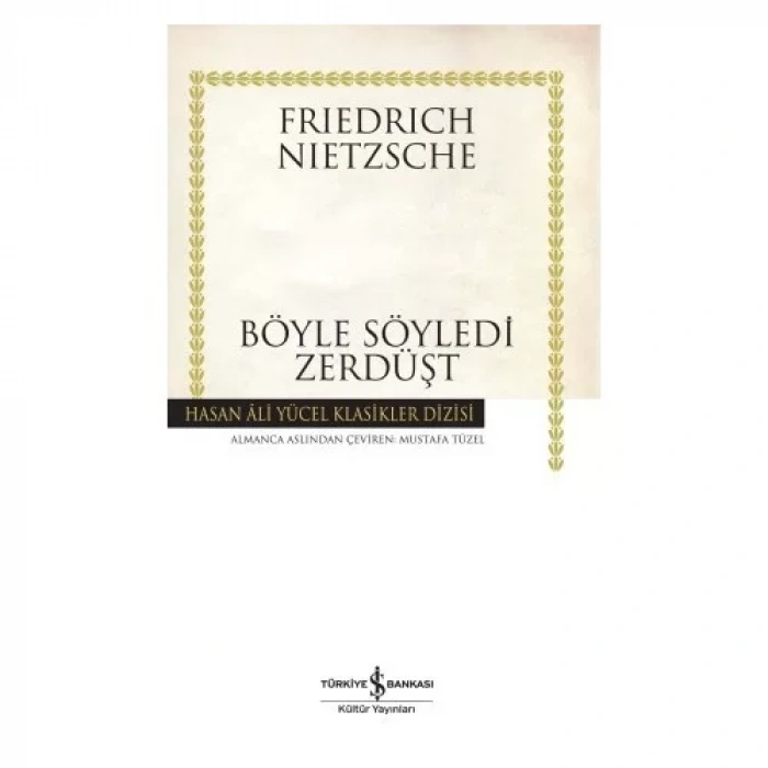 BÖYLE SÖYLEDİ ZERDÜŞT - İŞ BANKASI