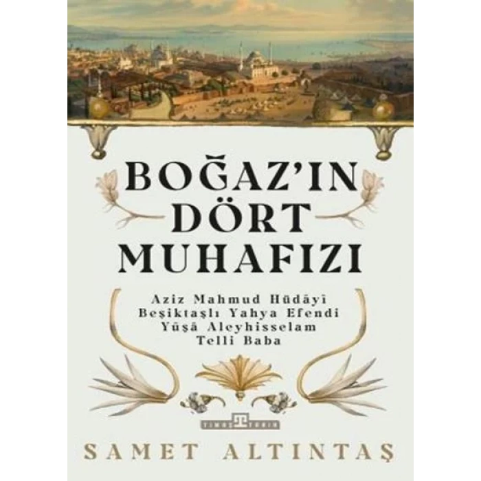 BOĞAZIN DÖRT MUHAFIZI - TİMAŞ
