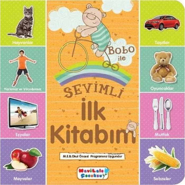 BOBO İLE SEVİMLİ İLK KİTABIM - MAVİLALE ÇOCUKSU