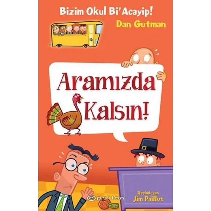 BİZİM OKUL BİR ACAYİP ARAMIZDA KALSIN - EPSİLON