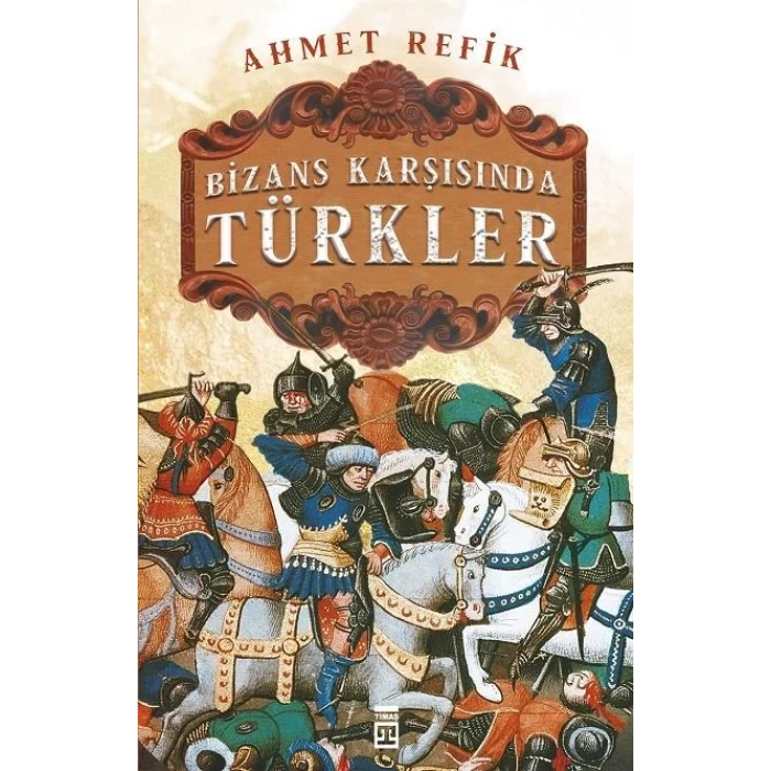 BİZANS KARŞISINDA TÜRKLER - TİMAŞ