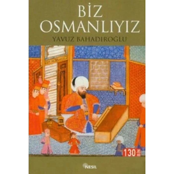 BİZ OSMANLIYIZ - NESİL