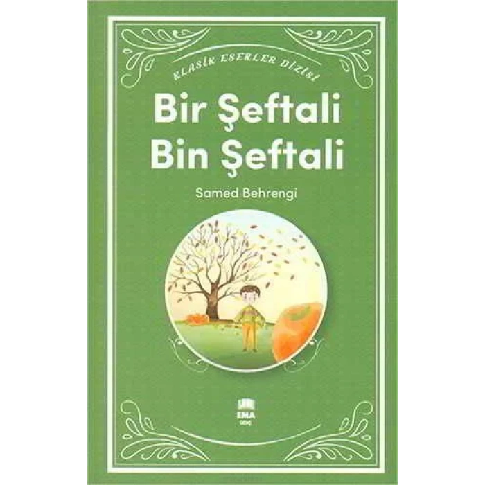 BİR ŞEFTALİ BİN ŞEFTALİ - EMA