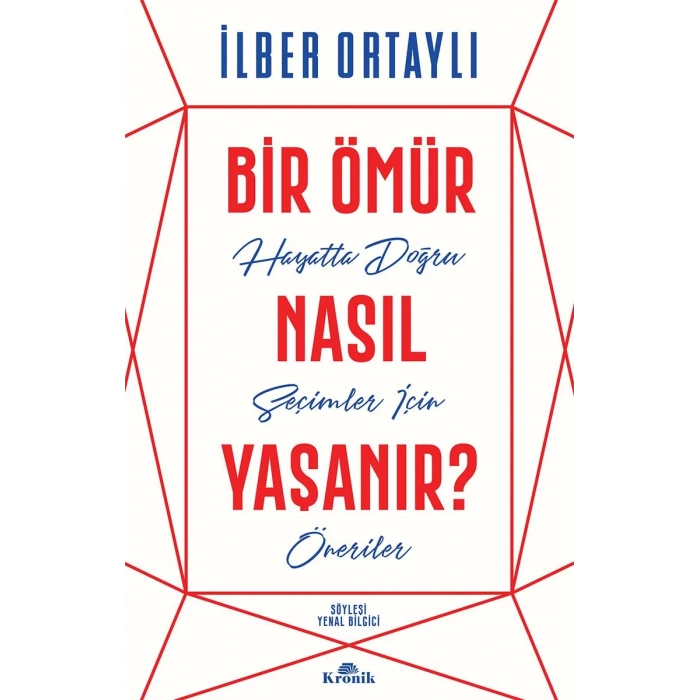 BİR ÖMÜR NASIL YAŞANIR - KRONİK