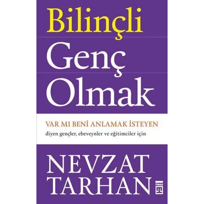 BİLİNÇLİ GENÇ OLMAK - TİMAŞ