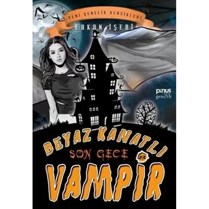 BEYAZ KANATLI VAMPİR 8 SON GECE - PİNUS