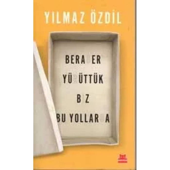 BERABER YÜRÜTTÜK BİZ BU YOLLARDA - KIRMIZI KEDİ
