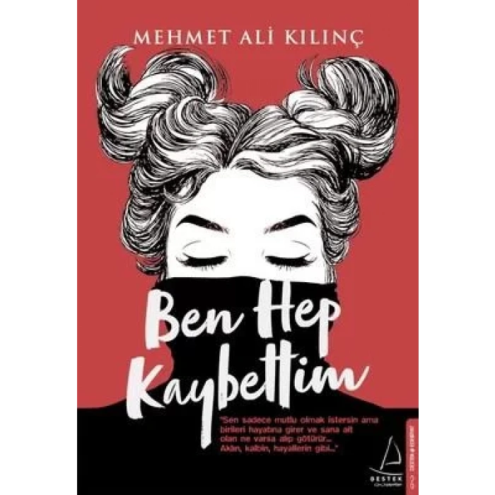 BEN HEP KAYBETTİM - DESTEK