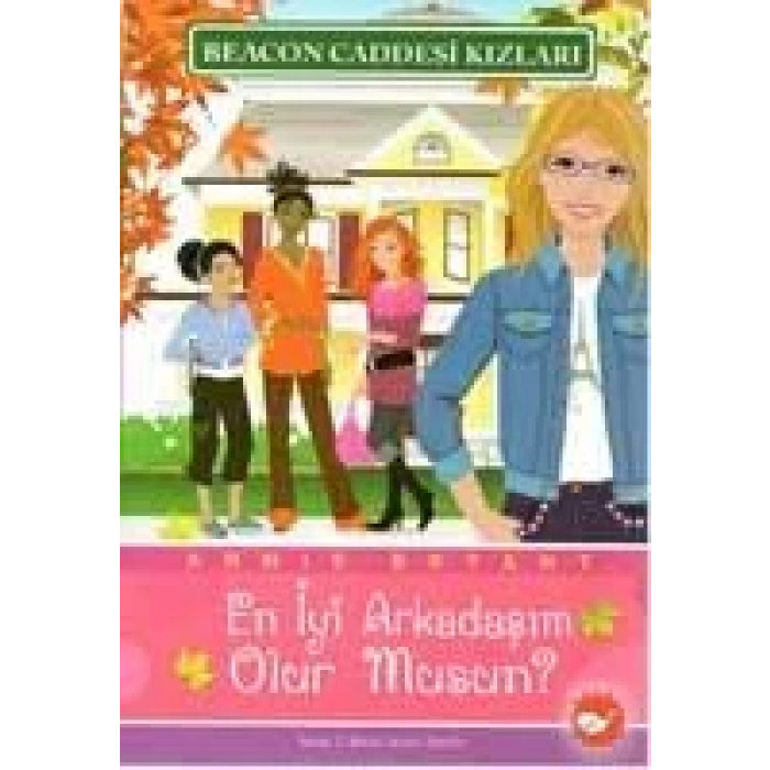 BEACON CADDESİ KIZLARI 1 EN İYİ ARKADAŞIM OLUR