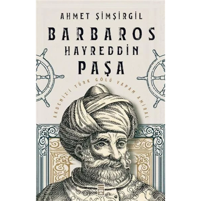 BARBAROS HAYREDDİN PAŞA - TİMAŞ