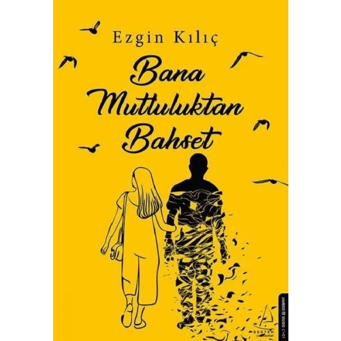 BANA MUTLULUKTAN BAHSET - DESTEK