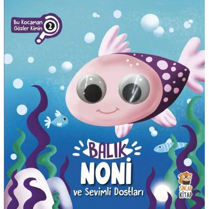 BALIK NONİ VE SEVİMLİ DOSTLARI - SİNCAP