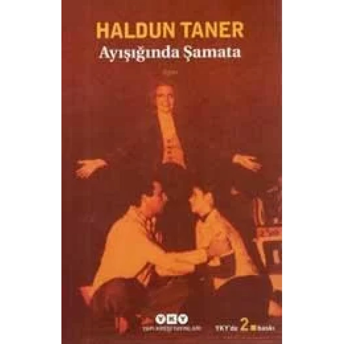 AYIŞIĞINDA ŞAMATA - YKY