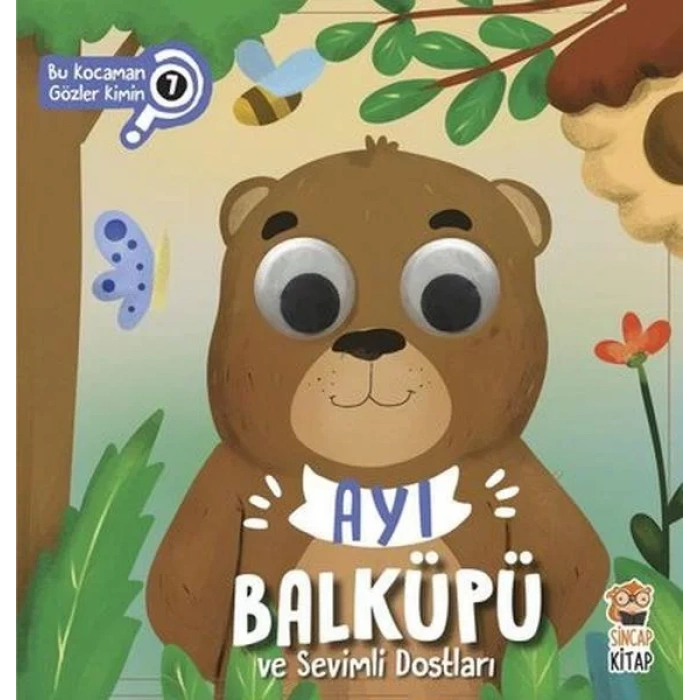 AYI BALKÜPÜ VE SEVİMLİ DOSTLARI - SİNCAP