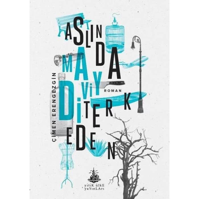 ASLINDA MAVİYDİ TERK EDEN - YİTİK ÜLKE