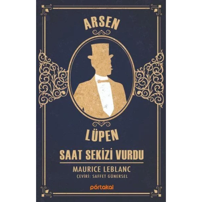 ARSEN LÜPEN SAAT SEKİZİ VURDU - PORTAKAL