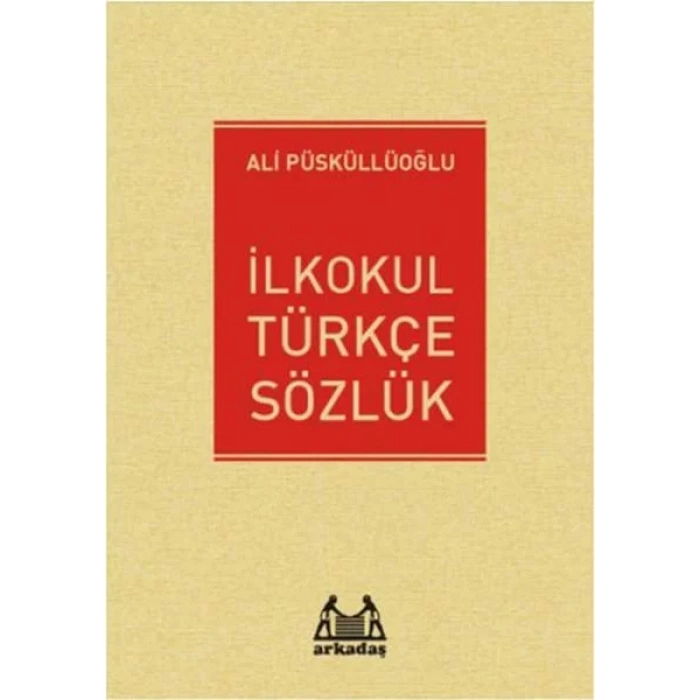 ARKADAŞ İLKOKUL TÜRKÇE SÖZLÜK