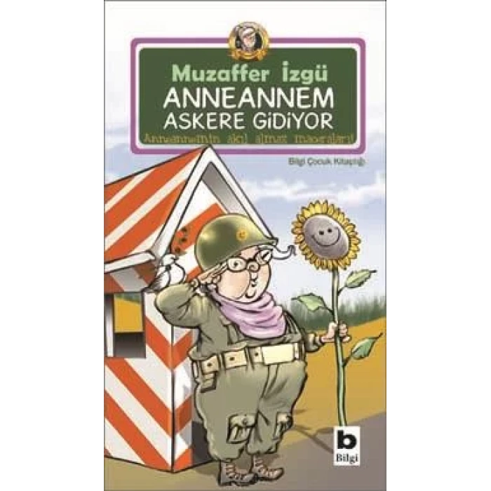 ANNEANNEM ASKERE GİDİYOR - BİLGİ