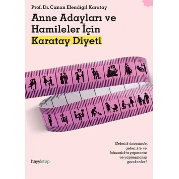 ANNE ADAYLARI VE HAMİLELER İÇİN KARATAY DİYETİ-HAY