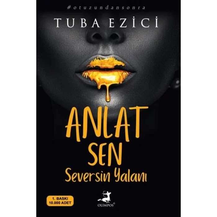 ANLAT SEN SEVERSİN YALANI - OLİMPOS YAYIN