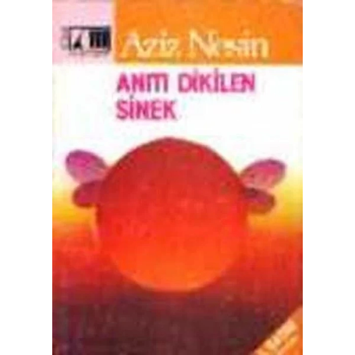 ANITI DİKİLEN SİNEK - NESİN