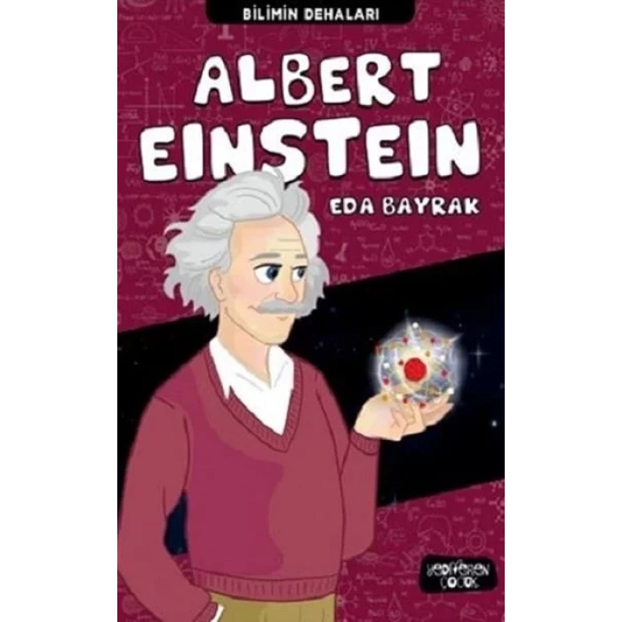 ALBERT EINSTEIN BİLİMİN DEHALARI - YEDİVEREN