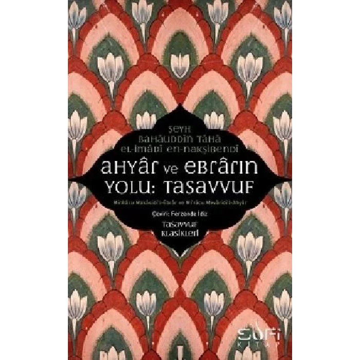 AHYAR VE EBRARIN YOLU: TASAVVUF - SUFİ