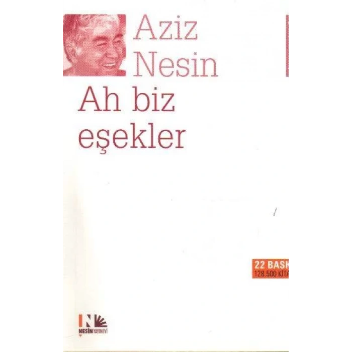 AH BİZ EŞEKLER - NESİN